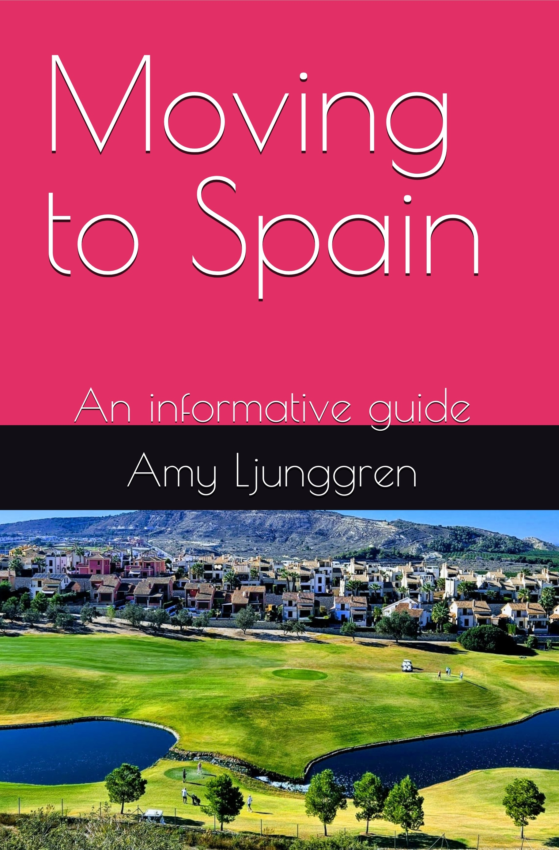 Moving to Spain- An informative guide (e-bok)