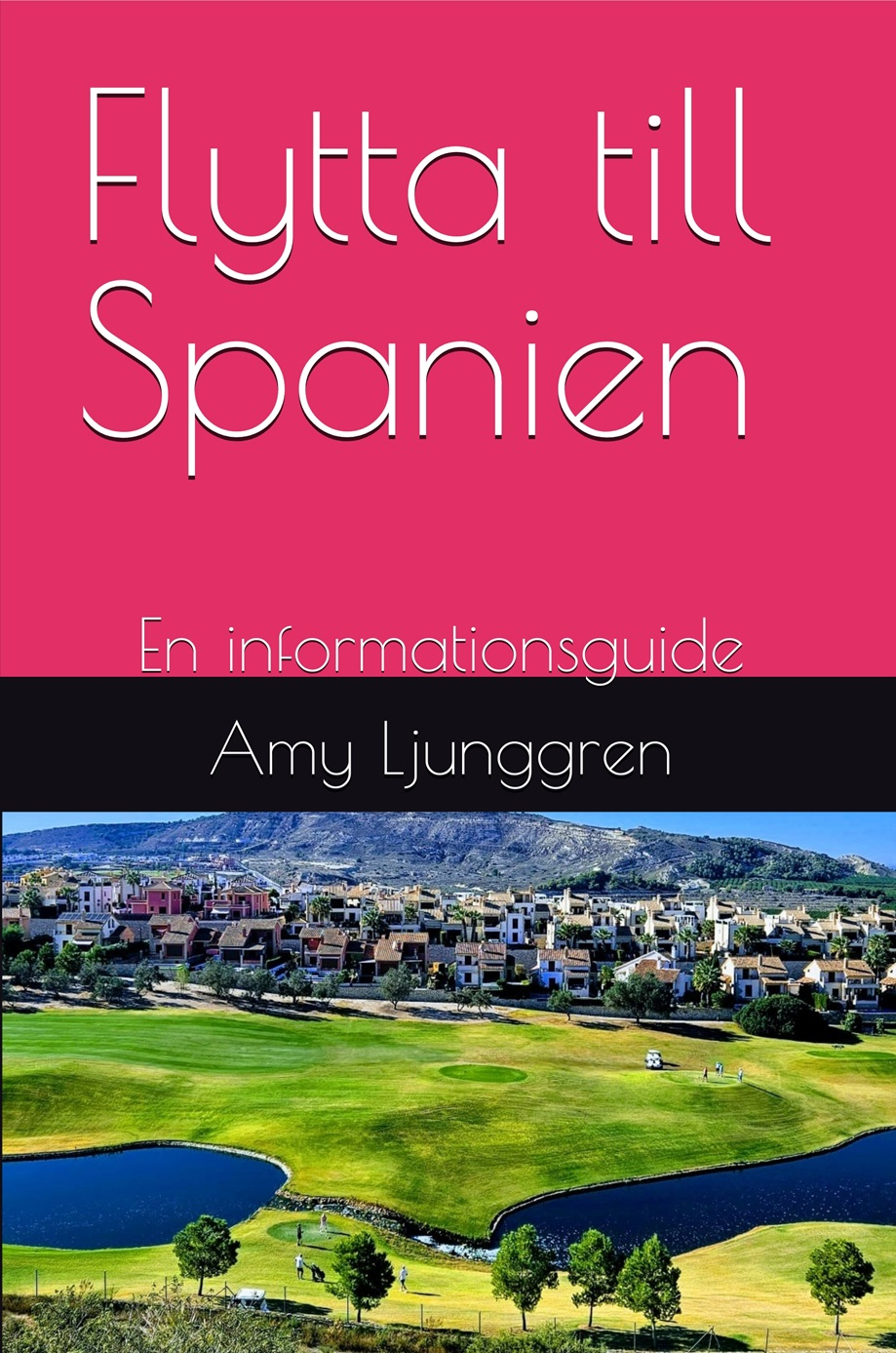 Flytta till Spanien - En Informationsguide (e-bok)