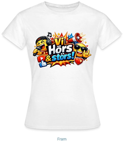 "Vi hörs & störs" t-shirt dam (stort tryck)