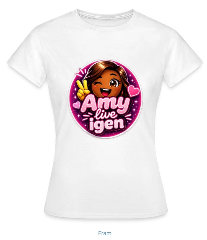 "Amy live igen" t-shirt dam (stort tryck)