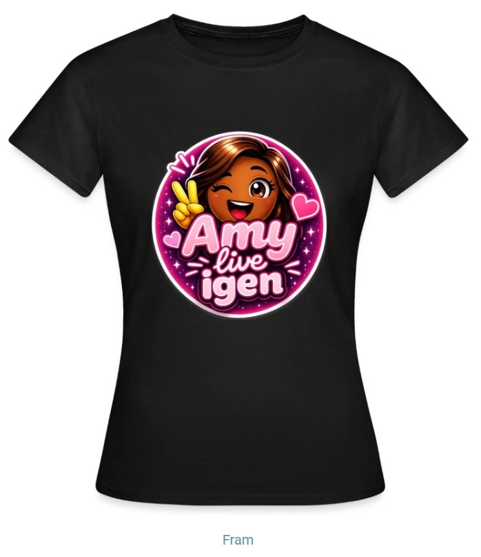 "Amy live igen" t-shirt dam (stort tryck)